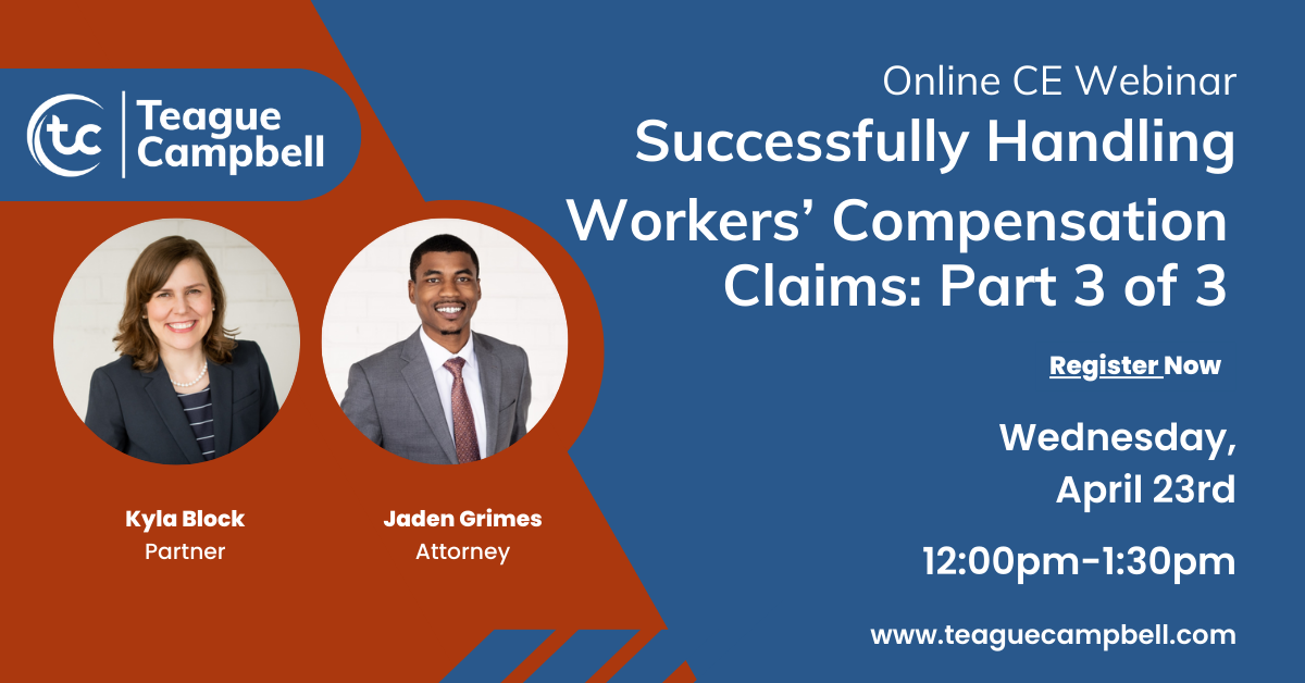 Free CE Webinar Mini-Series: NC Workers' Comp Claims Part 3 - Teague ...