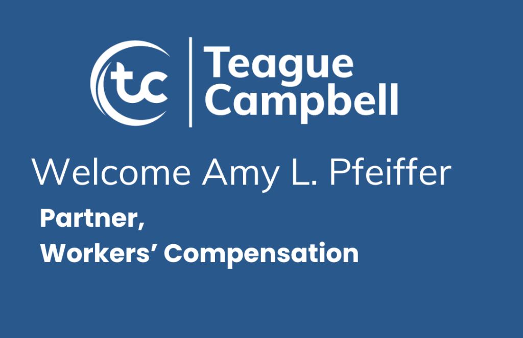 Amy L. Pfeiffer Joins Teague Campbell as Partner in the Workers’ Compensation Practice