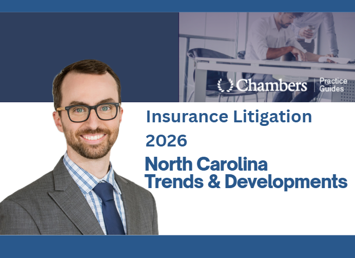 Chambers & Partners Insurance Litigation 2026: North Carolina Trends & Developments Guide